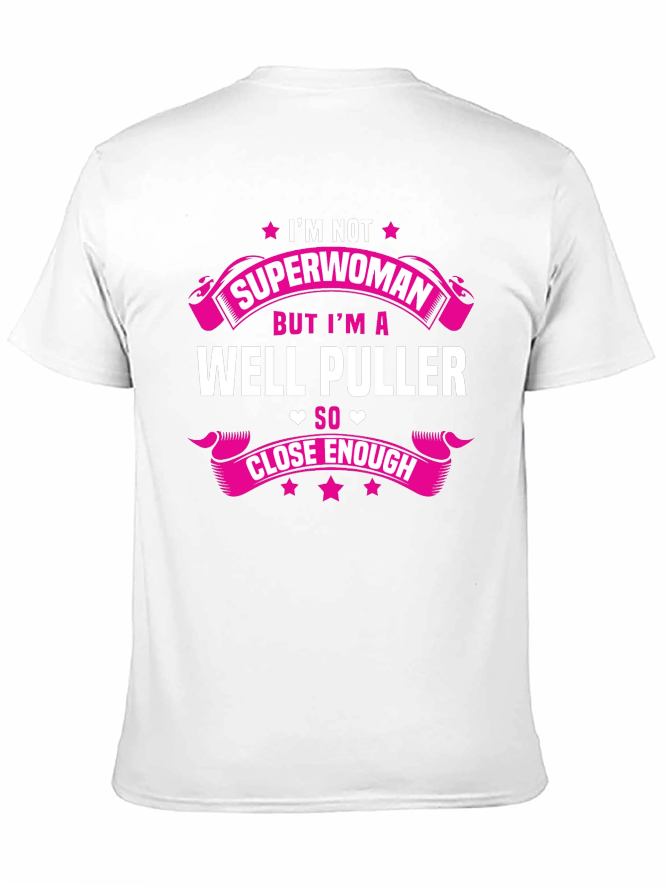 Im Not Superwoman Well Puller T-Shirt