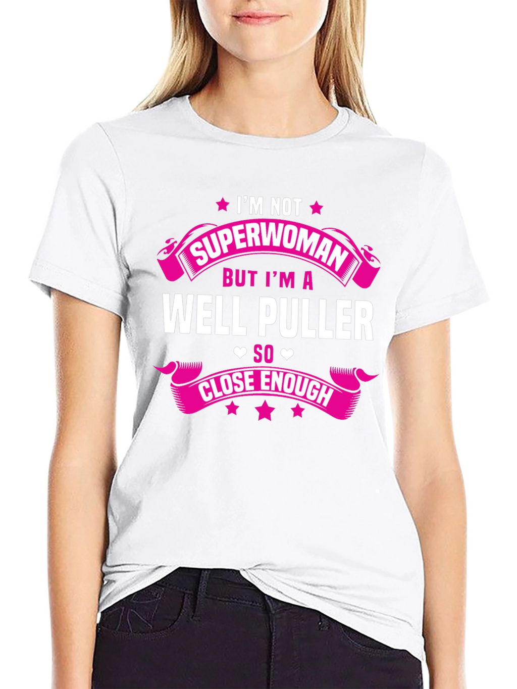 Im Not Superwoman Well Puller T-Shirt