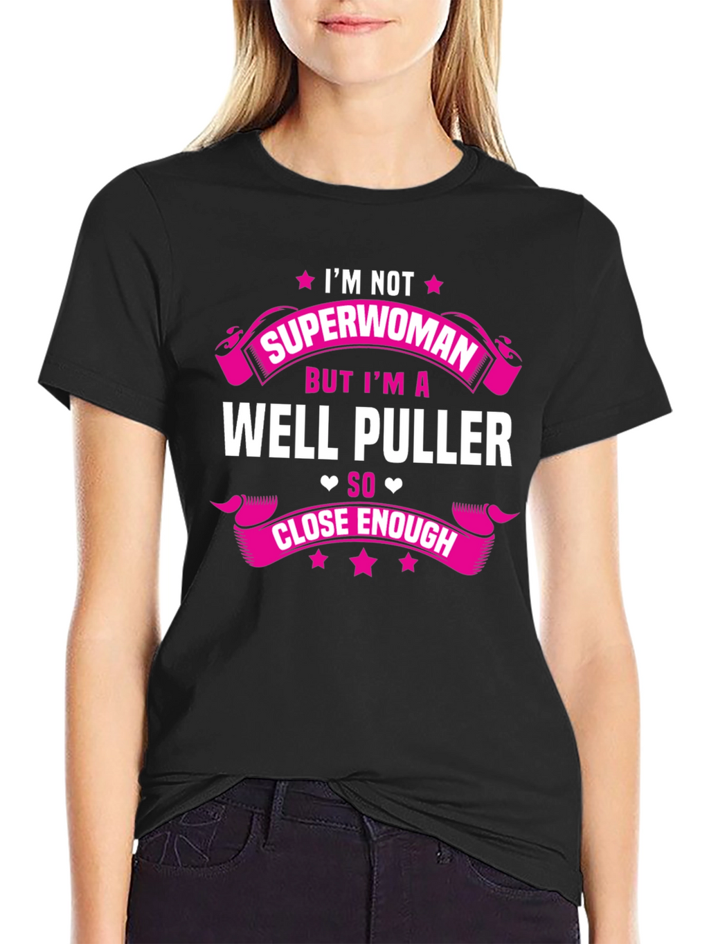 Im Not Superwoman Well Puller T-Shirt