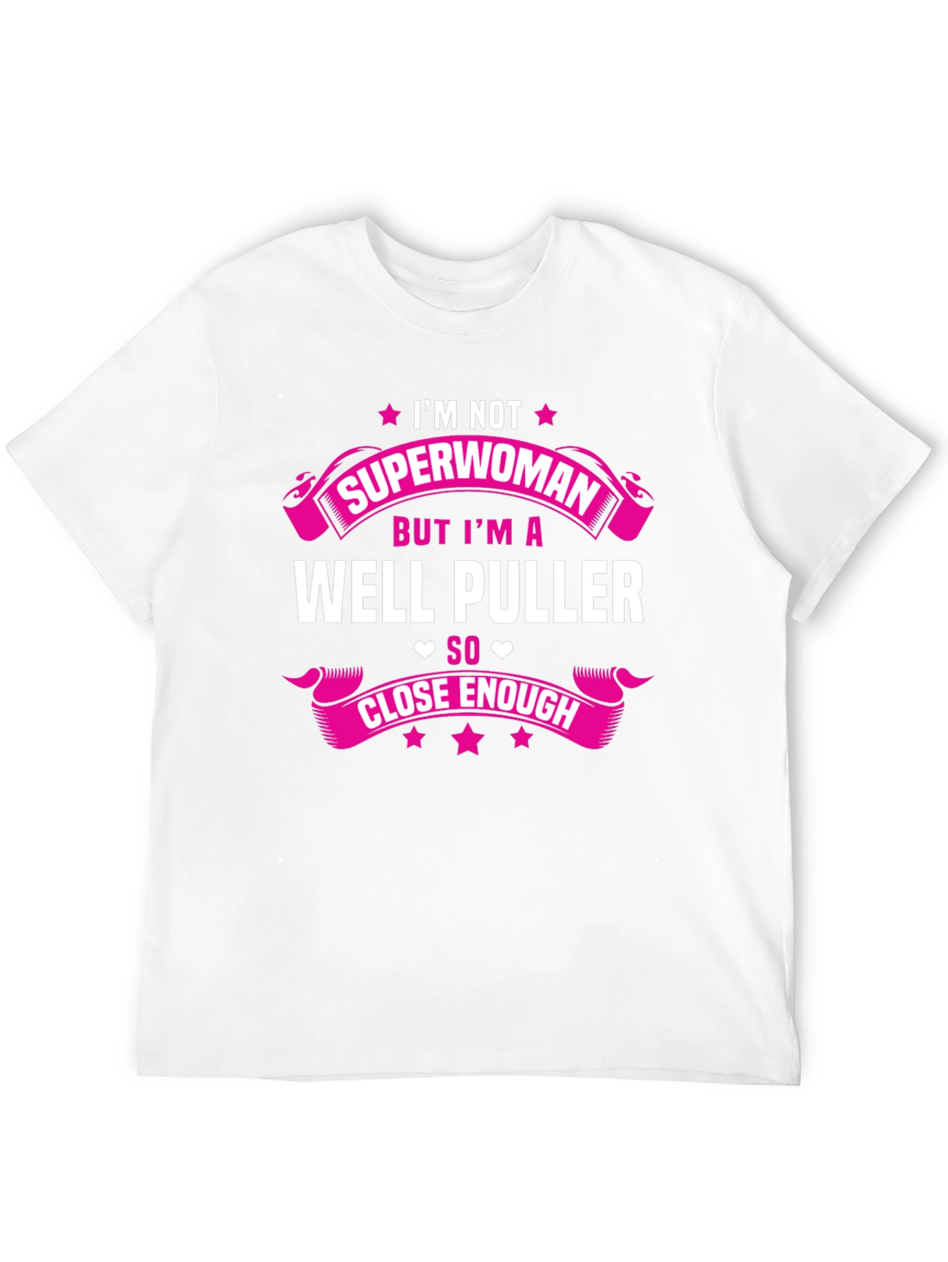 Im Not Superwoman Well Puller T-Shirt