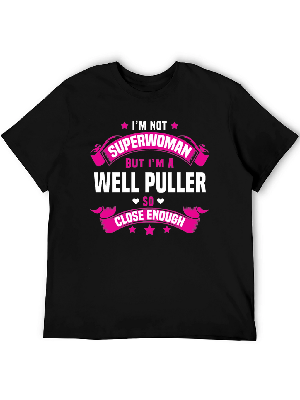 Im Not Superwoman Well Puller T-Shirt