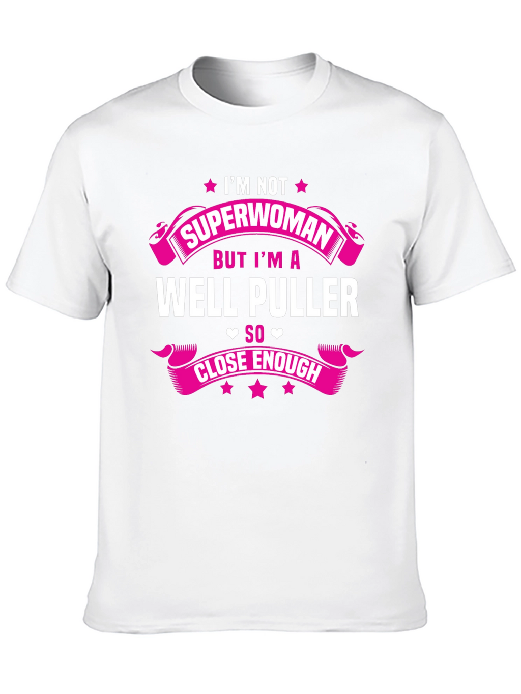 Im Not Superwoman Well Puller T-Shirt