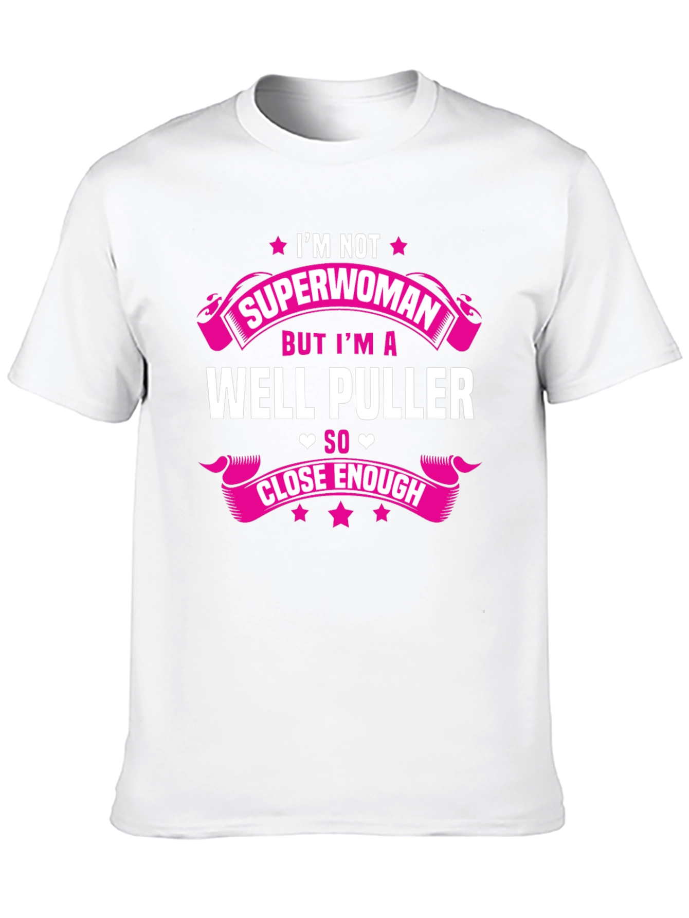 Im Not Superwoman Well Puller T-Shirt