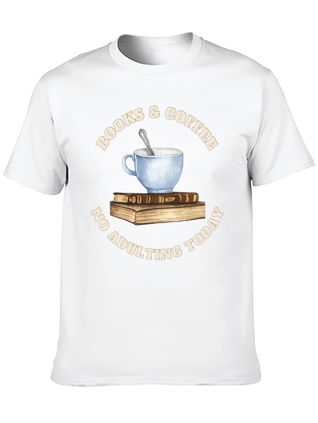 Books & Coffee T-Shirt - No Adulting Today