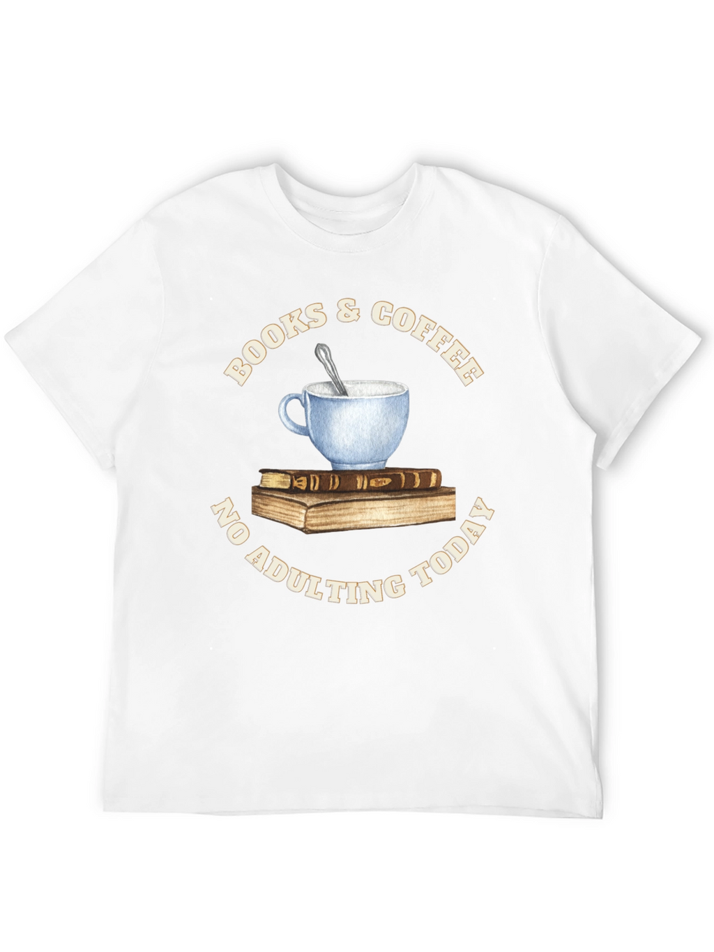 Books & Coffee T-Shirt - No Adulting Today