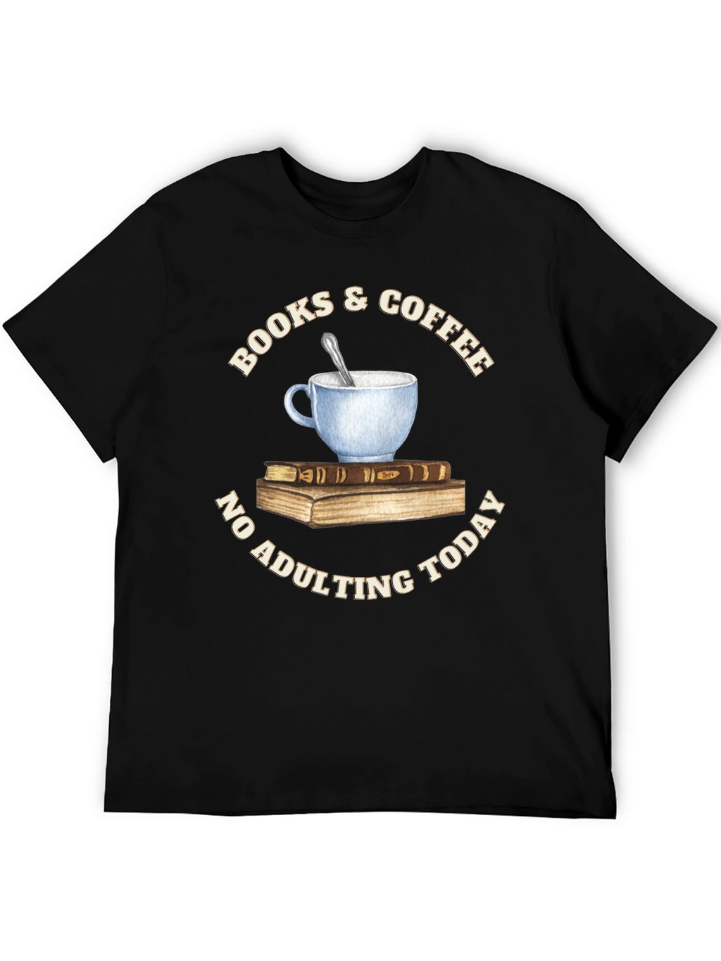 Books & Coffee T-Shirt - No Adulting Today