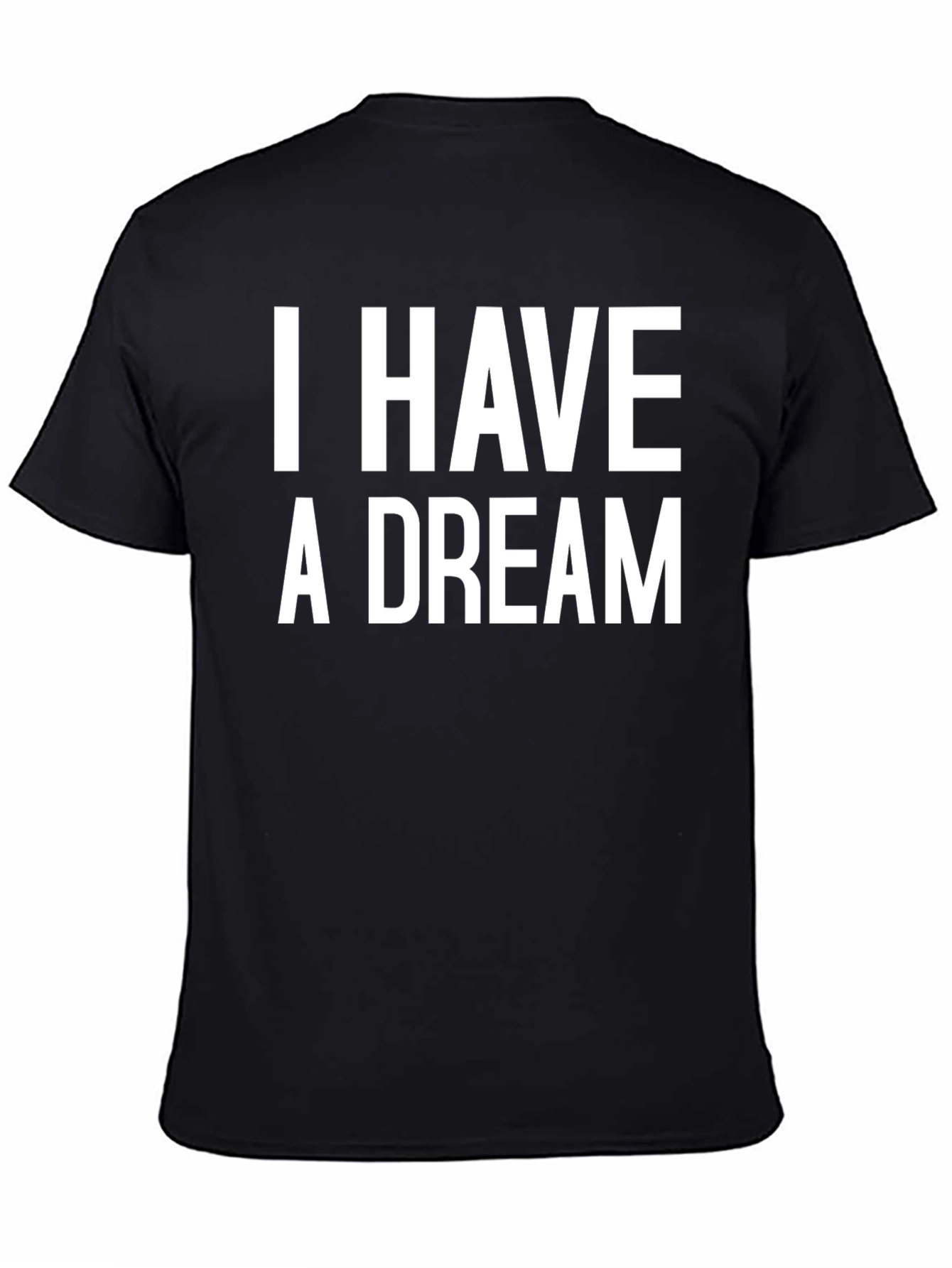 I Have A Dream Black T-Shirt