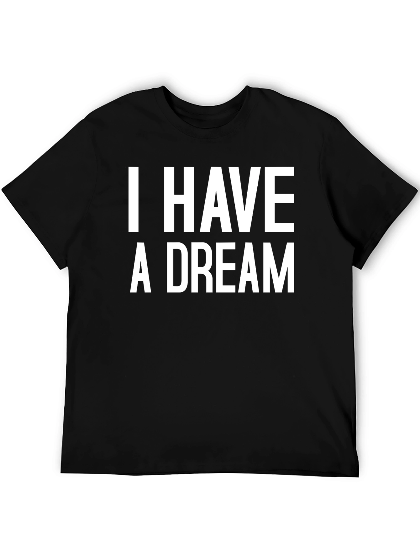 I Have A Dream Black T-Shirt