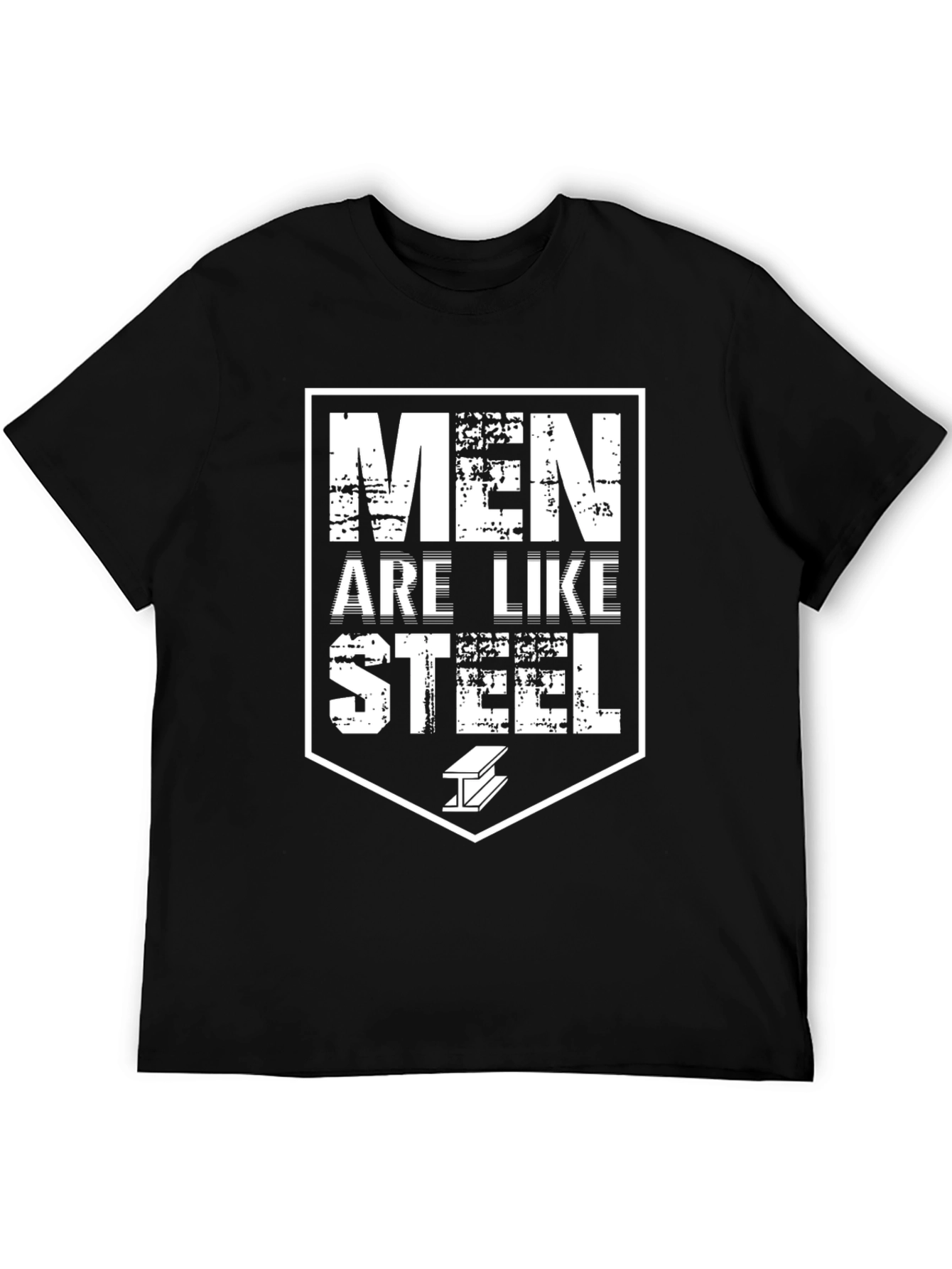 Men Are Like Steel Graphic Tee - Black Crew Neck T-Shirt