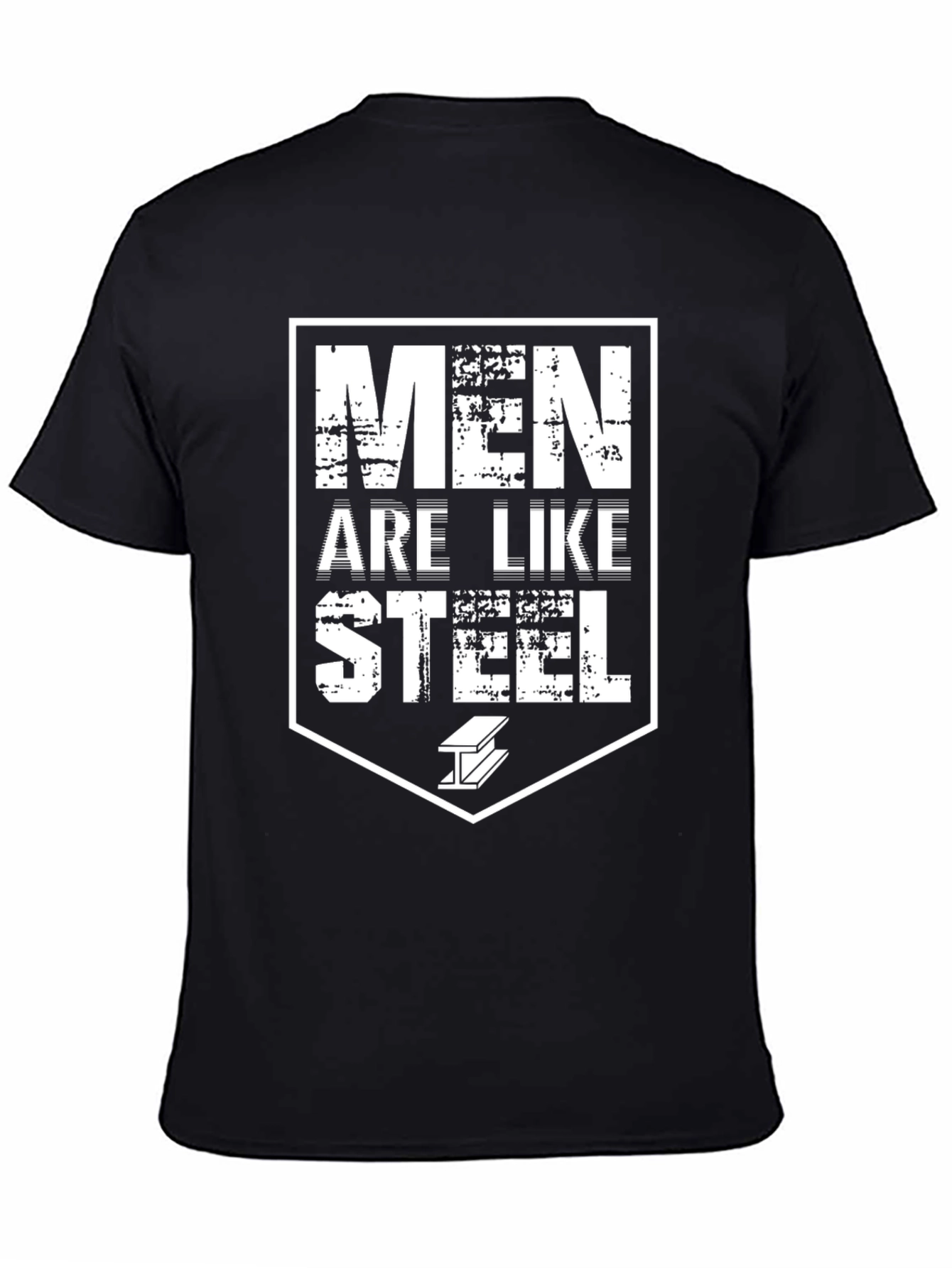 Men Are Like Steel Graphic Tee - Black Crew Neck T-Shirt