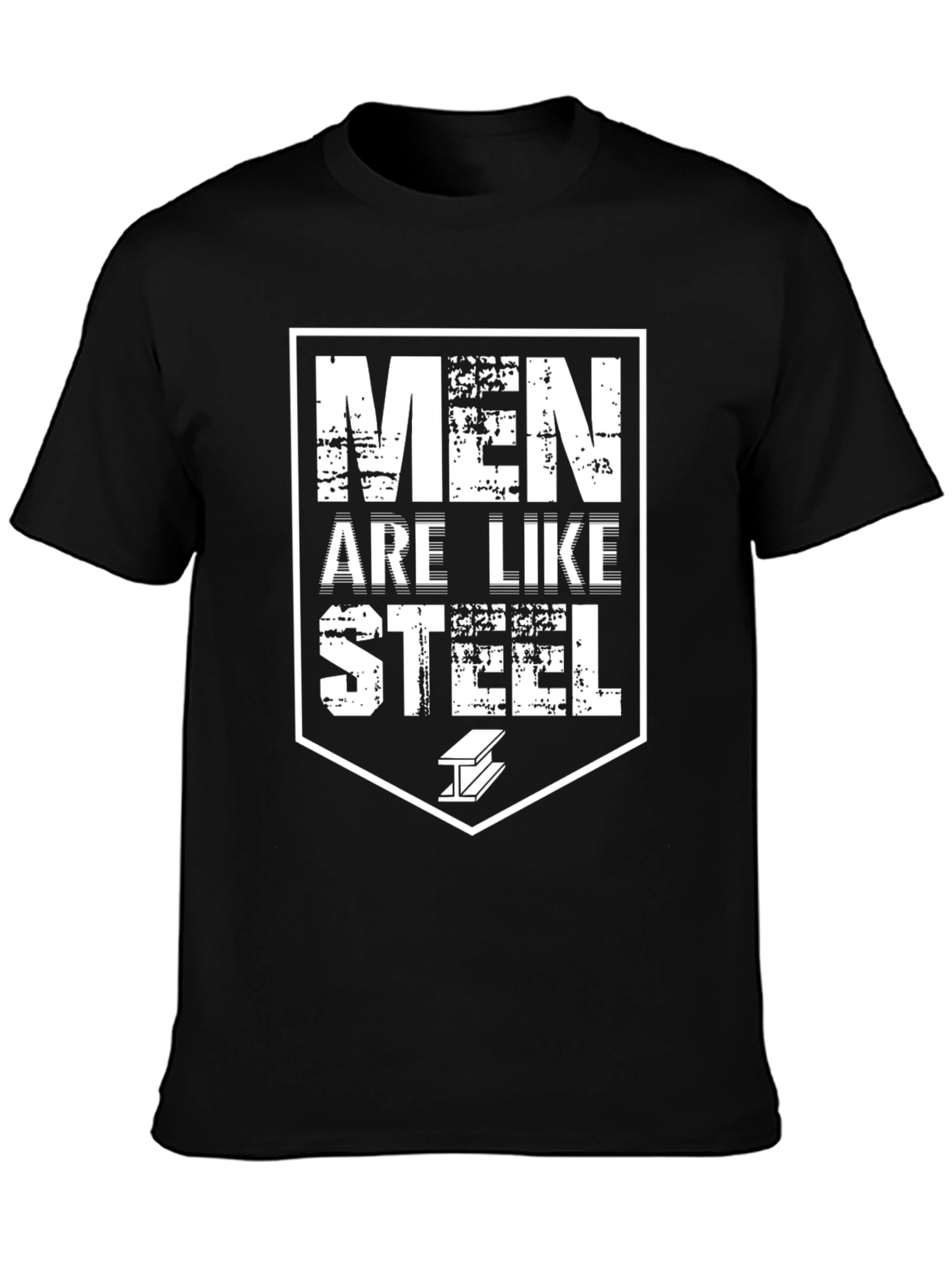 Men Are Like Steel Graphic Tee - Black Crew Neck T-Shirt