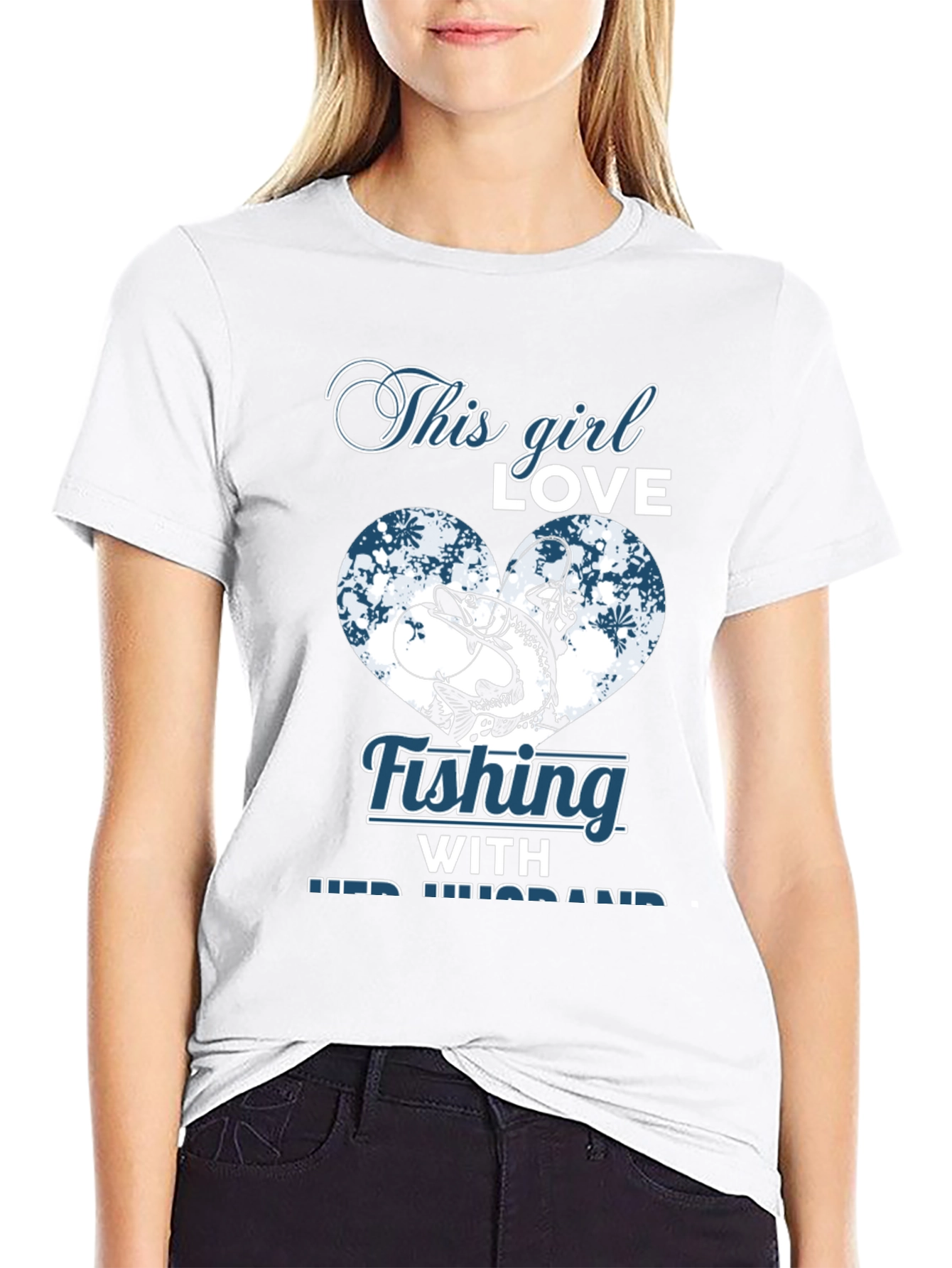 Fishing Girl T-Shirt - Love Fishing With Her Husband