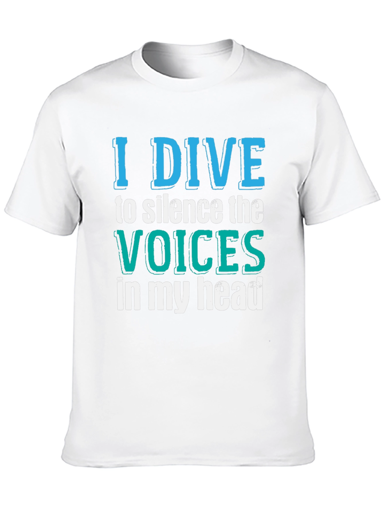 I Dive to Silence the Voices T-Shirt