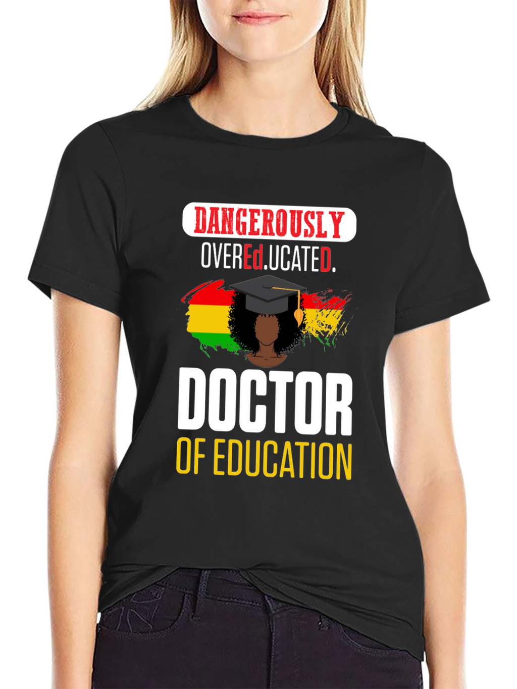 Dangerously Overeducated Doctor T-Shirt