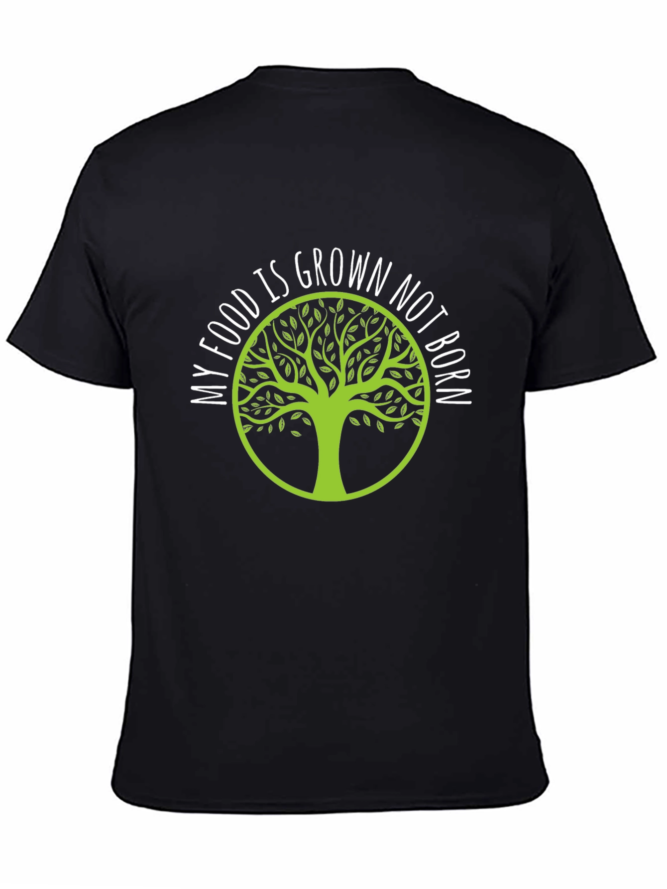 Vegan T-Shirt - My Food Is Grown Not Born