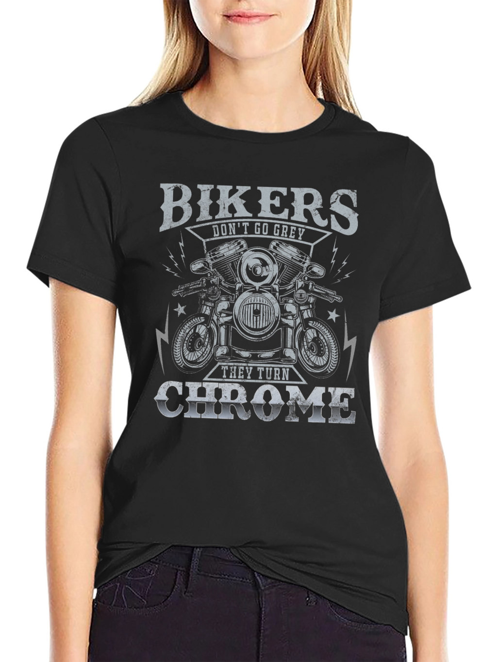 Bikers Dont Go Grey They Turn Chrome T-Shirt