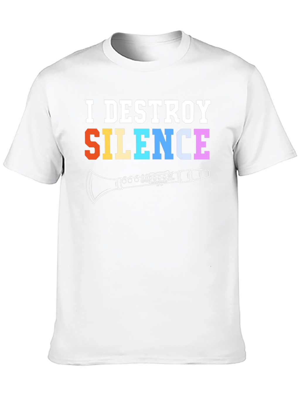 I Destroy Silence Clarinet T-Shirt