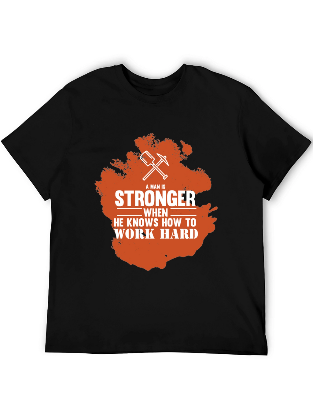 Stronger When You Work Hard Mens T-Shirt