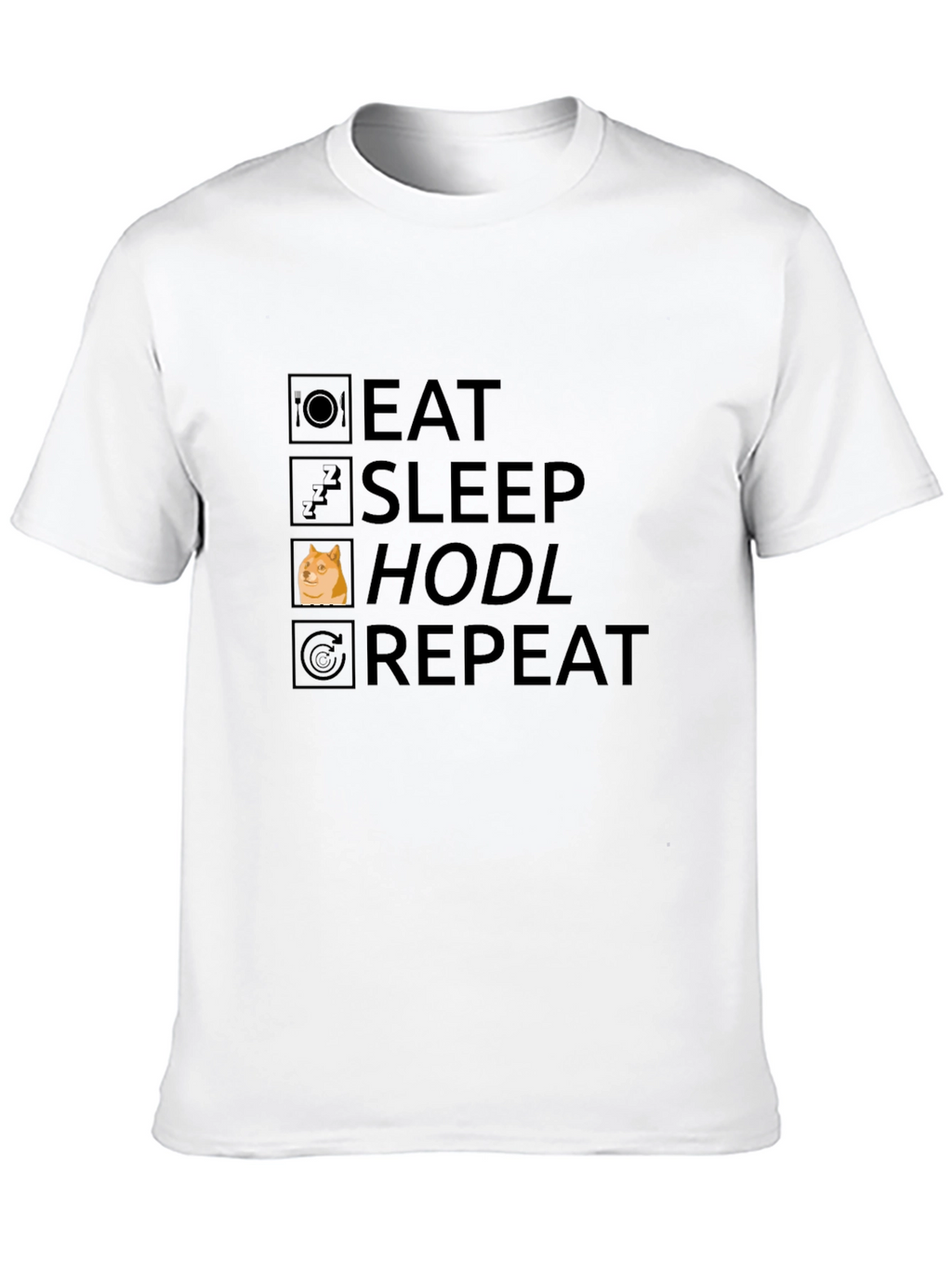 Eat Sleep Hodl Repeat - Meme T-Shirt