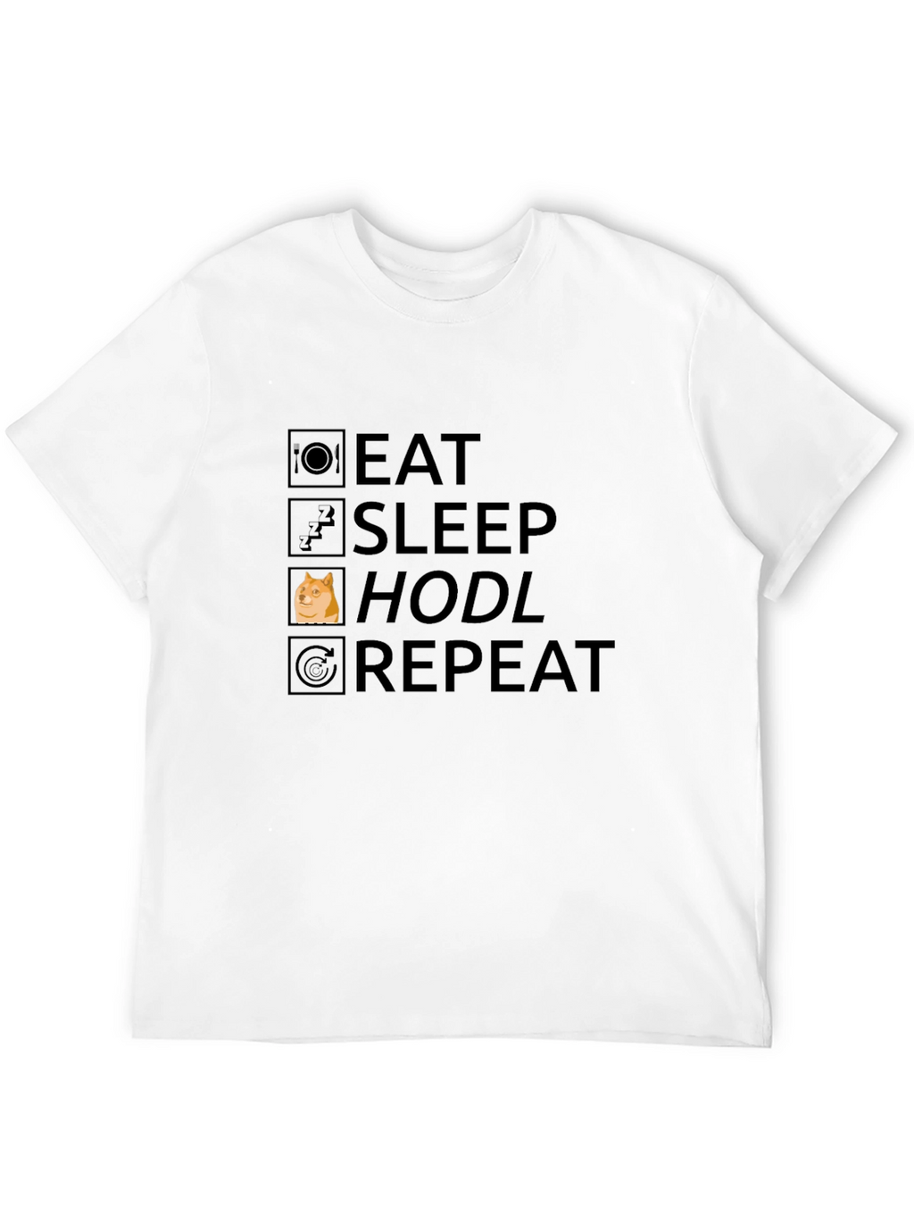 Eat Sleep Hodl Repeat - Meme T-Shirt