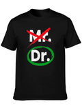 Mr. No Dr. Yes! Funny Doctor T-Shirt