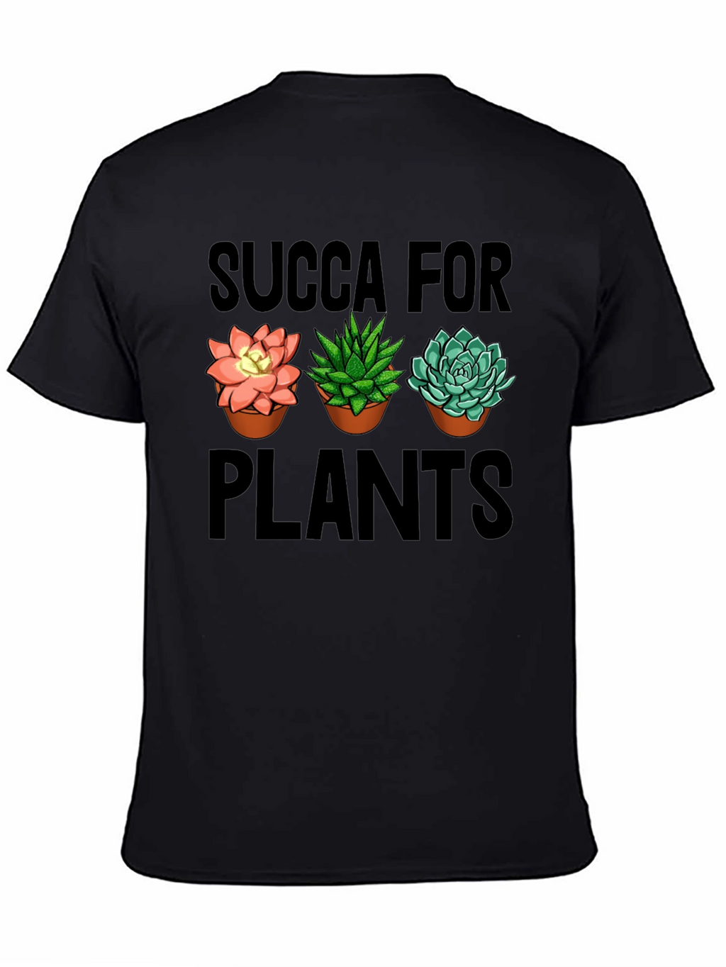 Succa For Plants Graphic T-Shirt