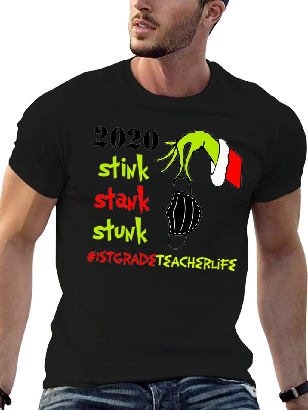 2020 Grinch Stink Stunk T-Shirt: Teacher Life