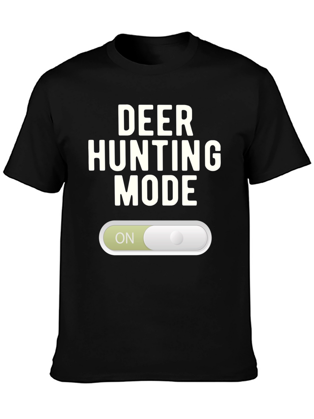 Deer Hunting Mode T-Shirt - On