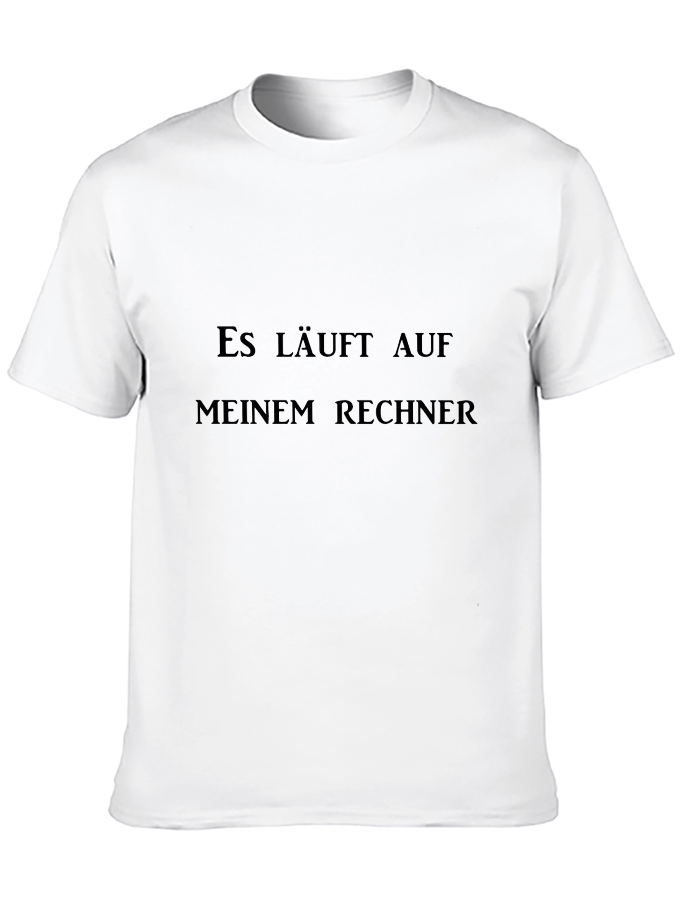 Es Läuft Auf Meinem Rechner T-Shirt