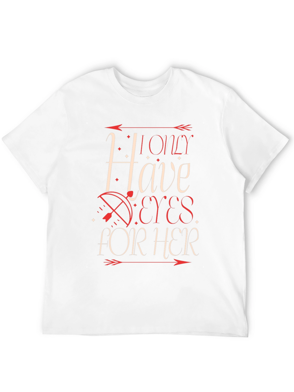 I Only Have Eyes For Her Graphic T-Shirt