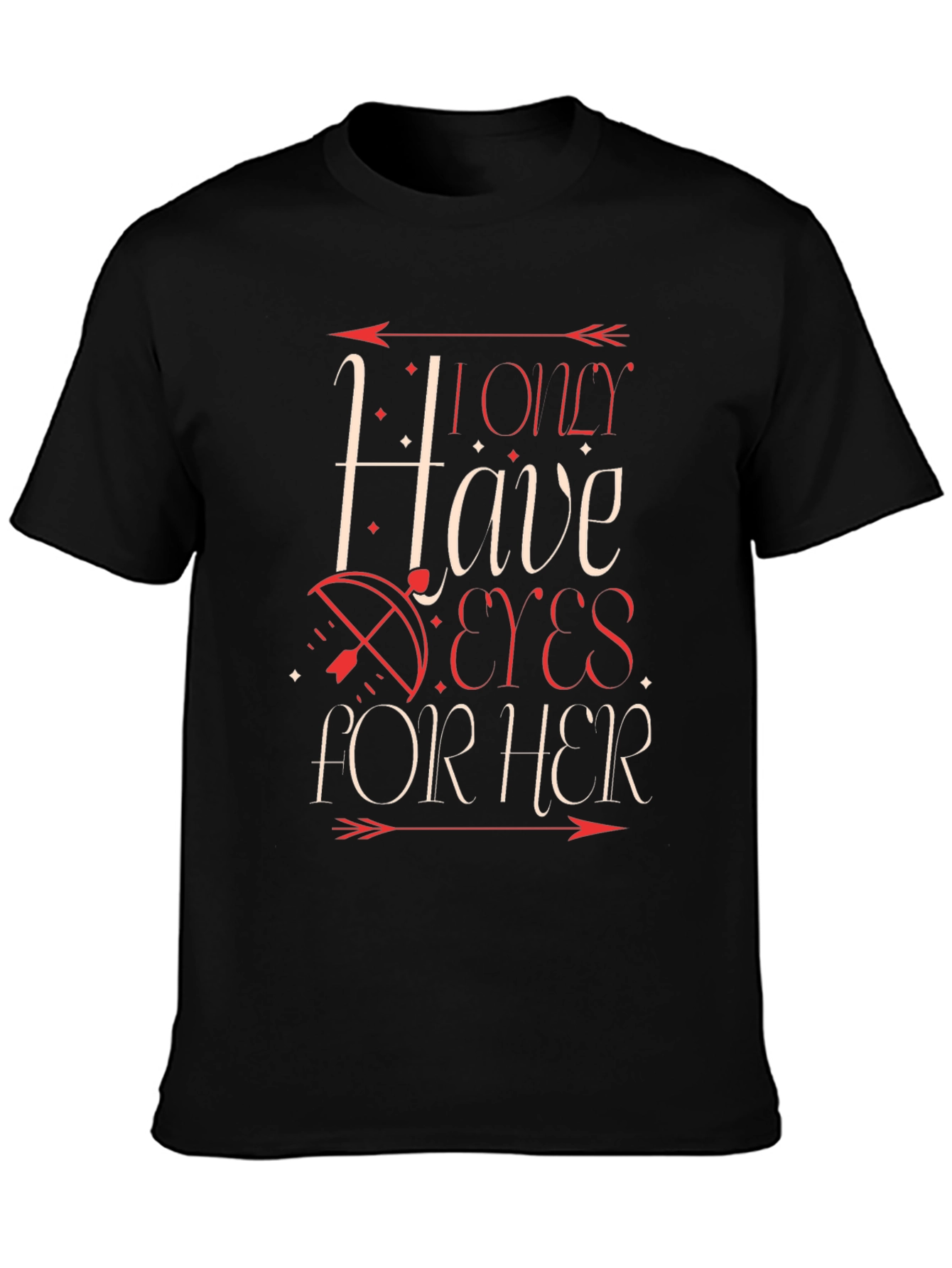 I Only Have Eyes For Her Graphic T-Shirt