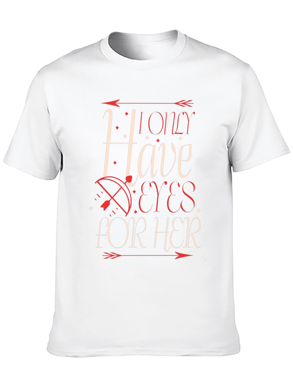 I Only Have Eyes For Her Graphic T-Shirt