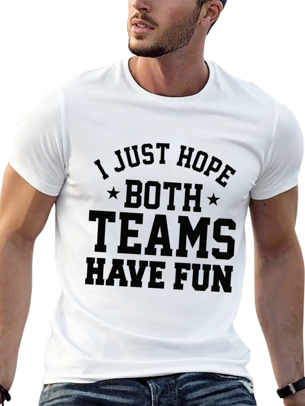 I Just Hope Both Teams Have Fun T-Shirt