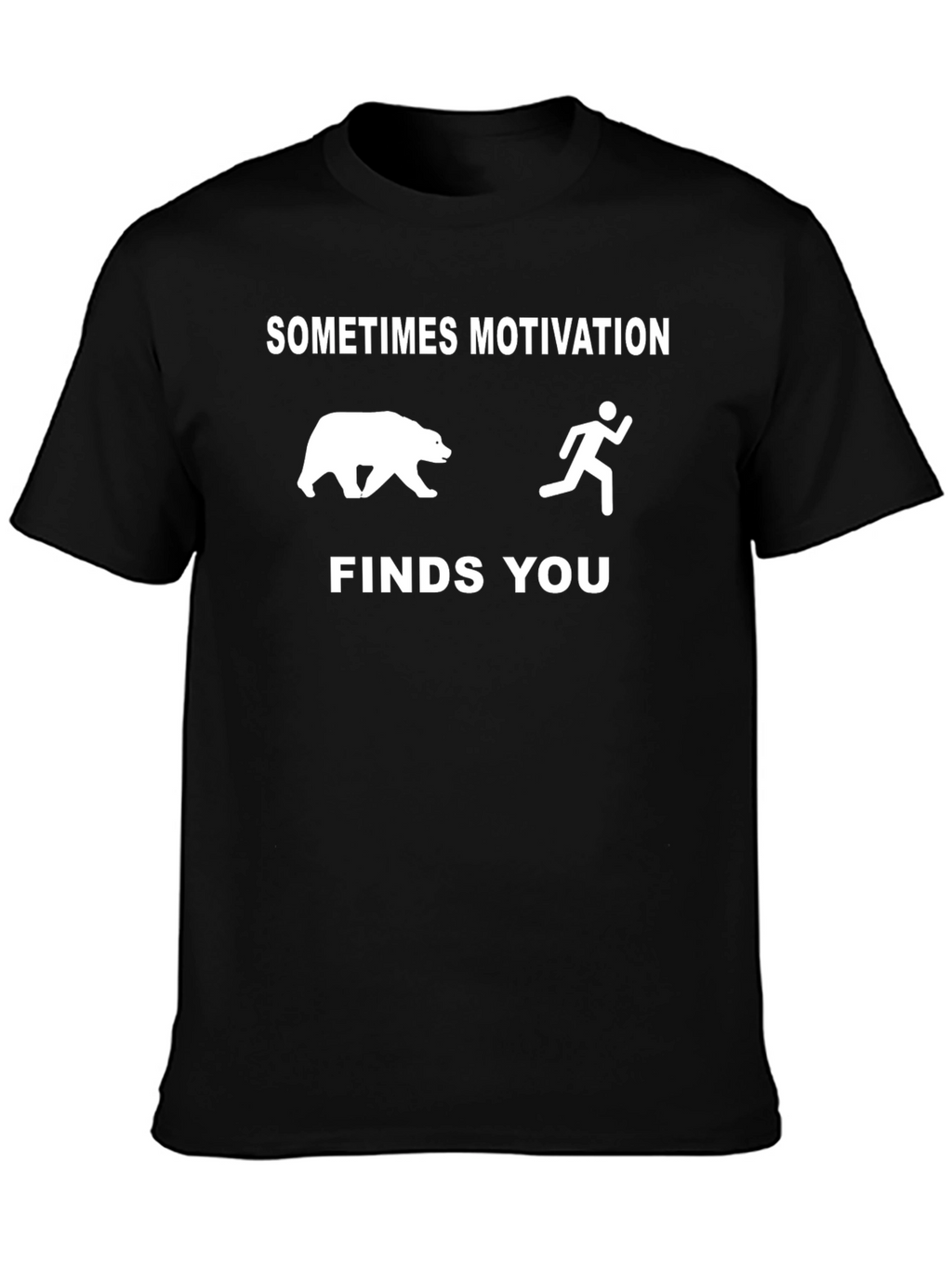 Sometimes Motivation Finds You Graphic Tee