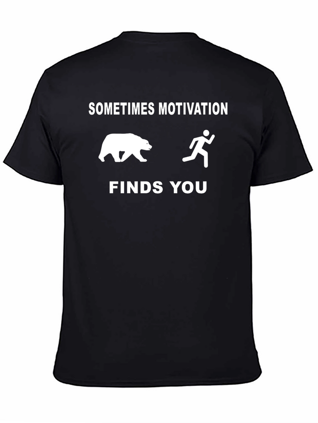 Sometimes Motivation Finds You Graphic Tee