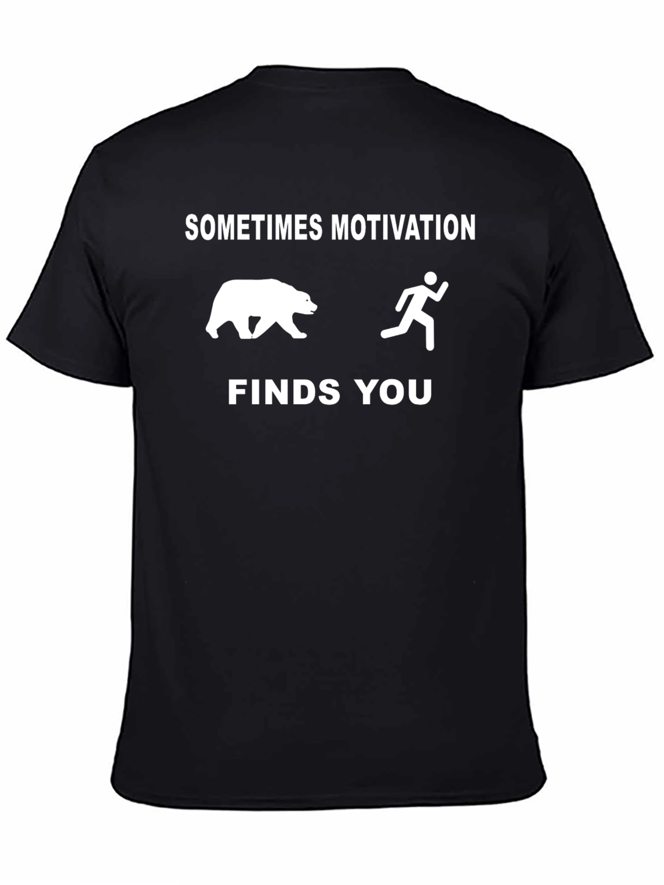 Sometimes Motivation Finds You Graphic Tee