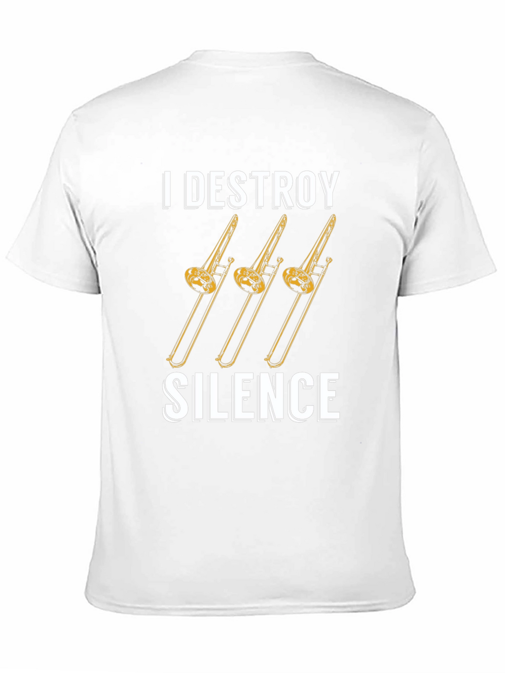 I Destroy Silence Trombone T-Shirt - Musician Tee