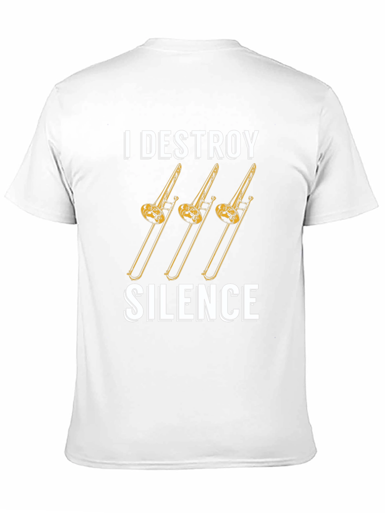I Destroy Silence Trombone T-Shirt - Musician Tee