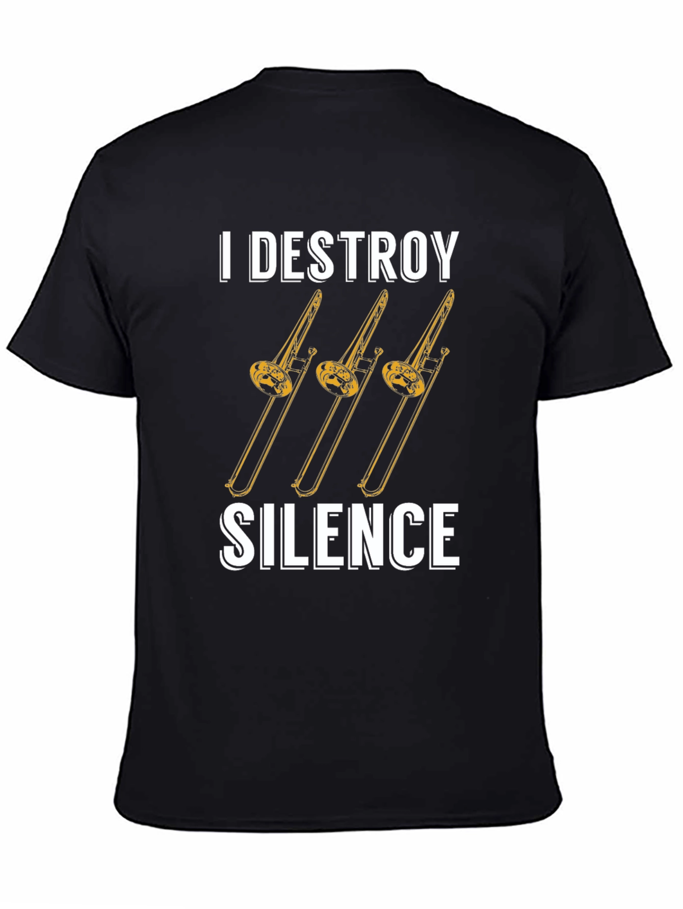 I Destroy Silence Trombone T-Shirt - Musician Tee