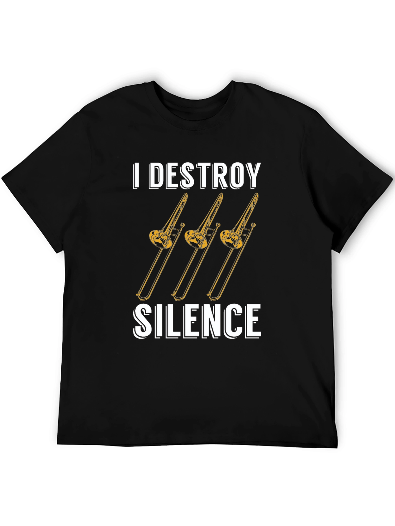 I Destroy Silence Trombone T-Shirt - Musician Tee