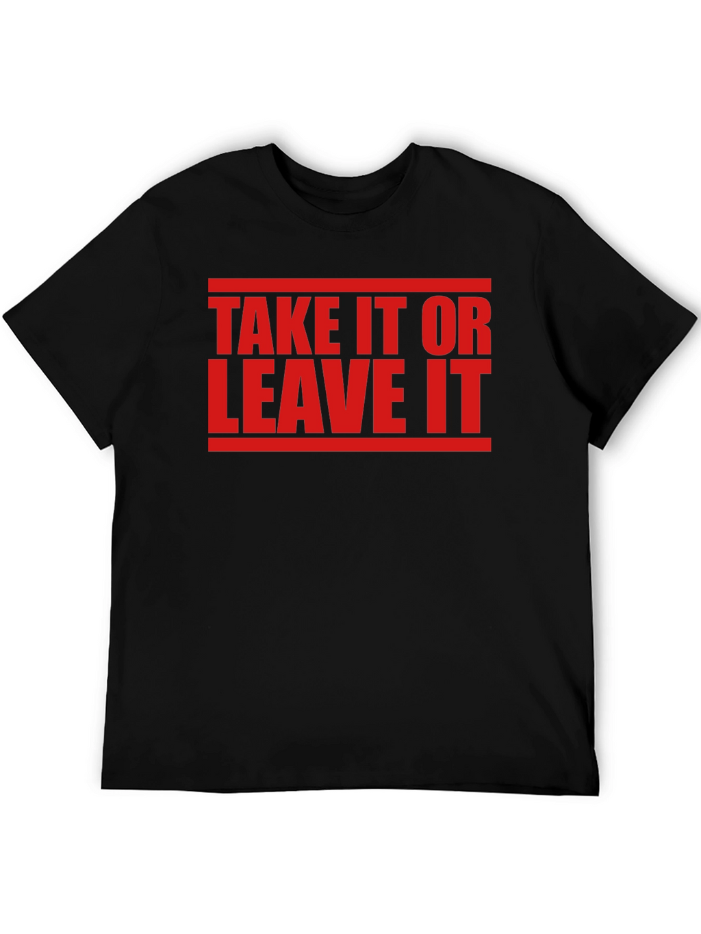 Take It Or Leave It Graphic Tee