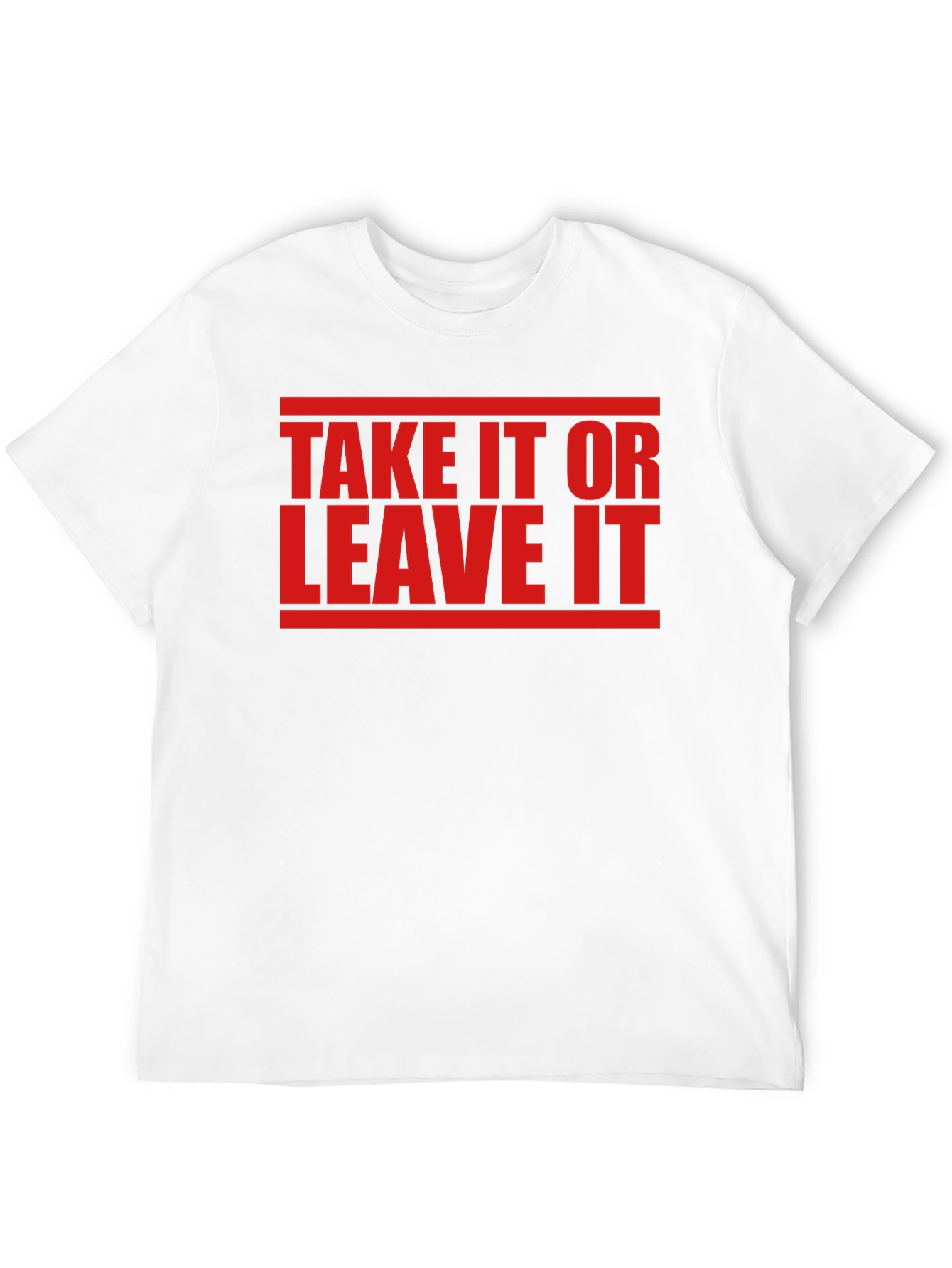 Take It Or Leave It Graphic Tee