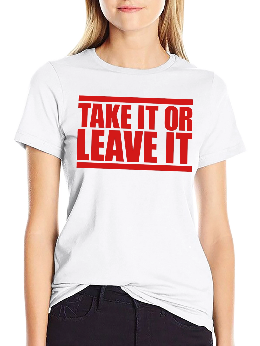Take It Or Leave It Graphic Tee