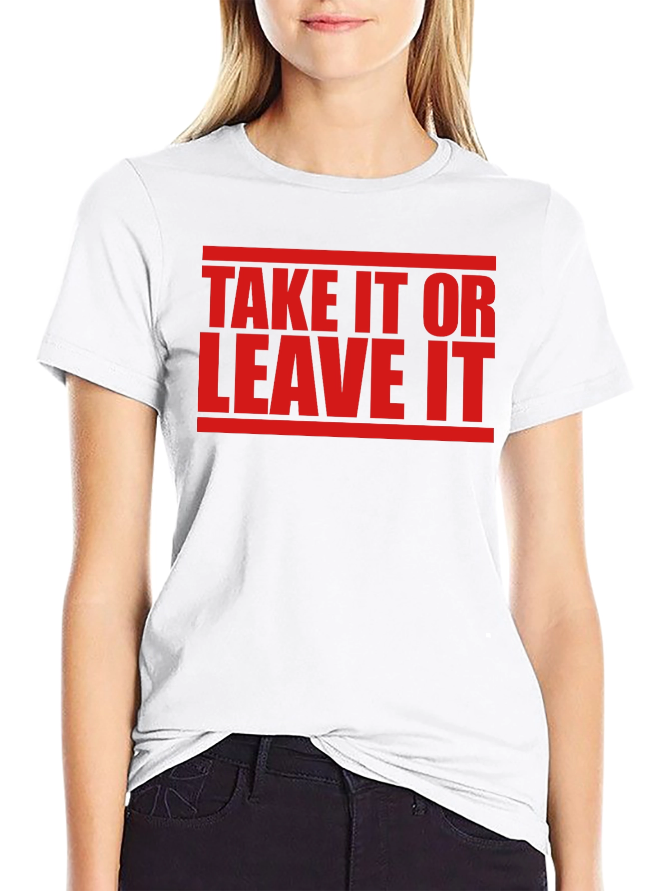 Take It Or Leave It Graphic Tee