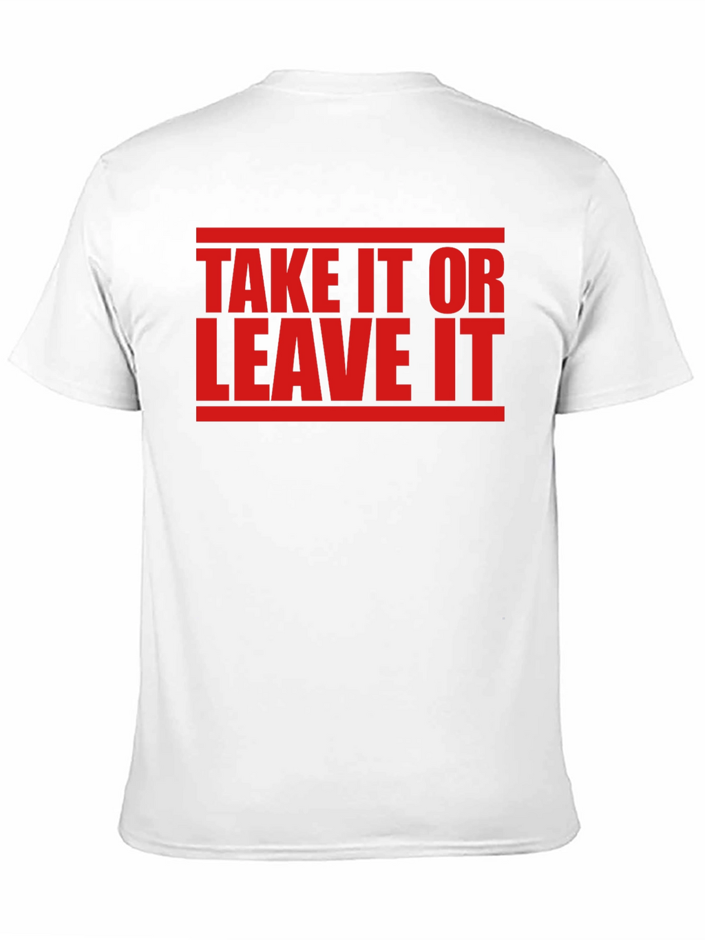 Take It Or Leave It Graphic Tee