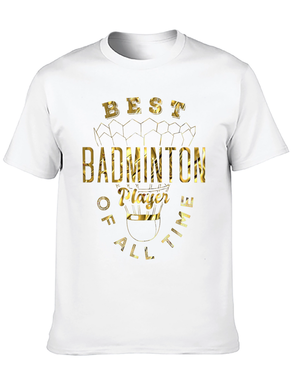 Best Badminton Player T-Shirt