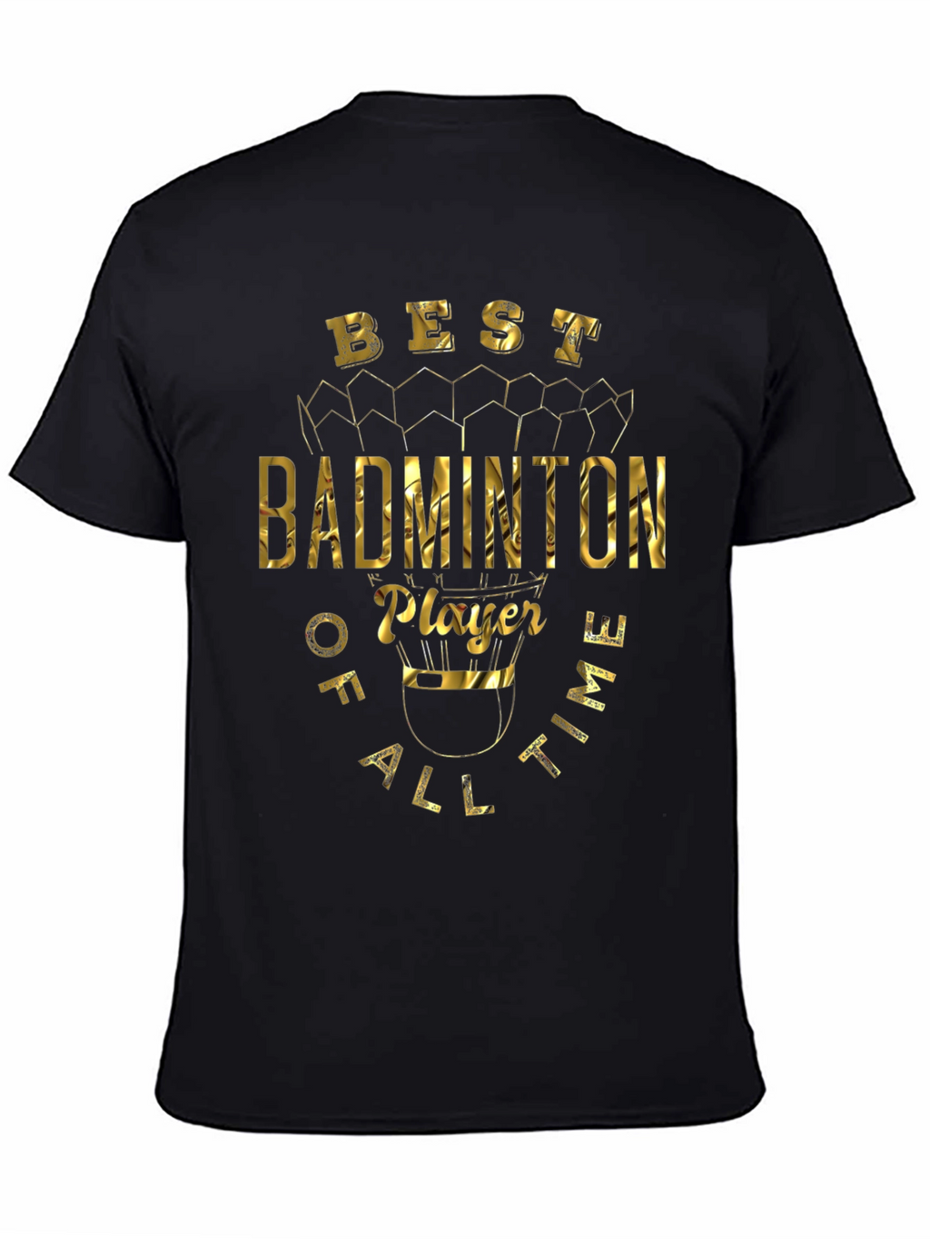Best Badminton Player T-Shirt