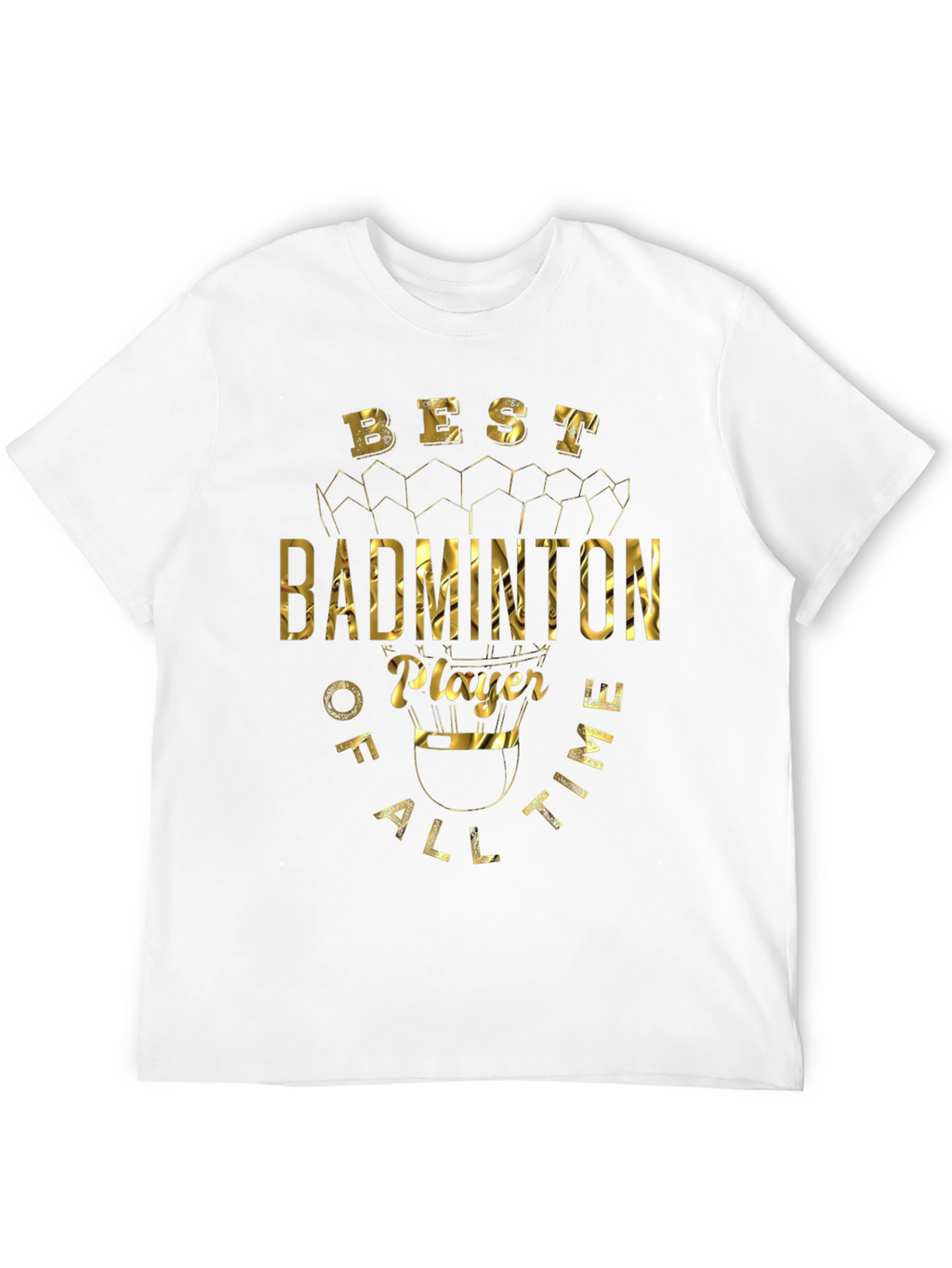 Best Badminton Player T-Shirt