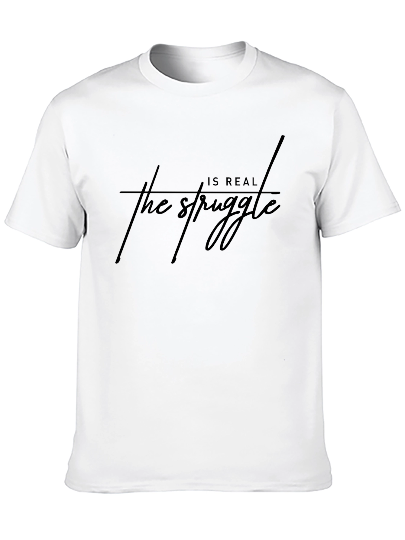The Struggle Is Real Graphic Tee