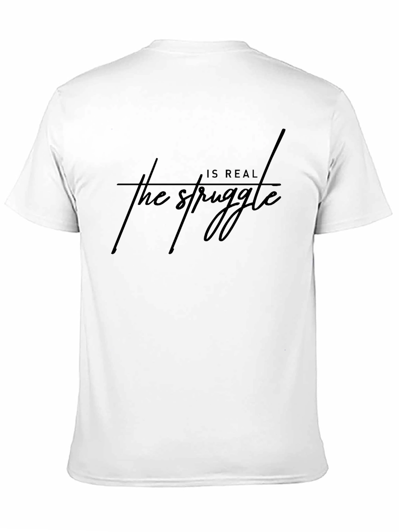 The Struggle Is Real Graphic Tee